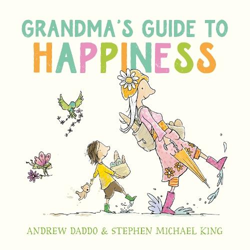 Grandma's Guide to Happiness: A beautiful keepsake picture book celebrating grandmothers and joy!