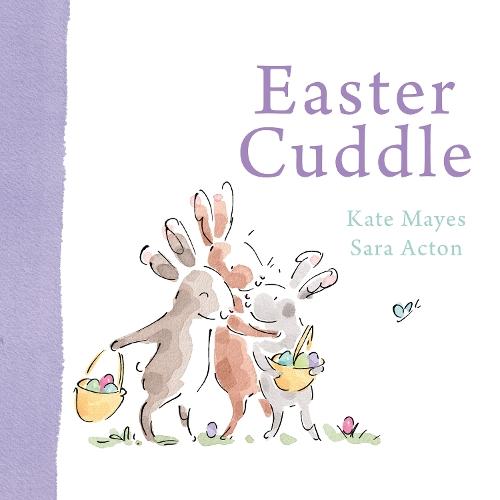 Easter Cuddle: A beautiful keepsake picture book from the bestselling, award-winning duo of Mummy Cuddle and Daddy Cuddle