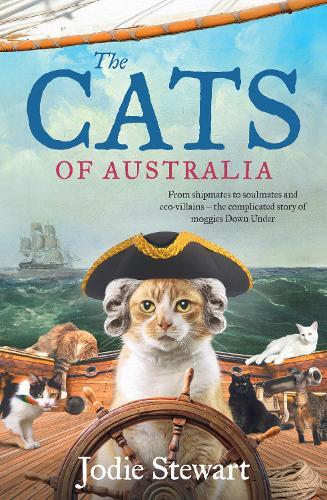 The Cats of Australia: From shipmates to soulmates and eco-villains - the complicated story of moggies Down Under
