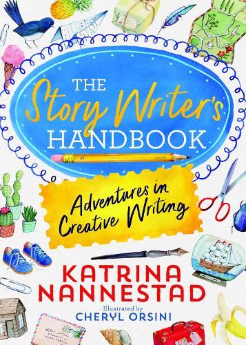 The Story Writer's Handbook: Adventures in Creative Writing