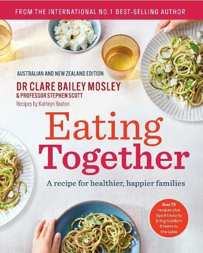 Eating Together: A recipe for healthier, happier families