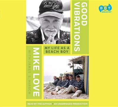 Good Vibrations: My Life as a Beach Boy