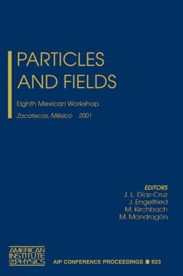 Particles and Fields: Eighth Mexican Workshop