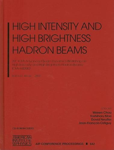 High Intensity and High Brightness Hadron Beams: 20th ICFA International Beam Dynamics Workshop on High Intensity and High Brightness Hadron Beams ICFA-HB2002, Batavia, Illinois, 8-12 April 2002
