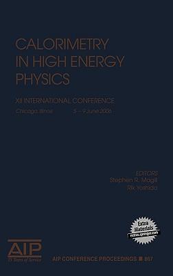 Calorimetry in High Energy Physics: 12th International Conference on Calorimetry in High Energy Physics