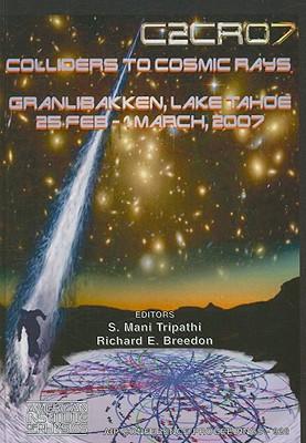 C2CR07: Colliders to Cosmic Rays