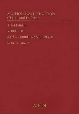 Section 1983 Litigation Claims and Defenses: Cummulative Supplement