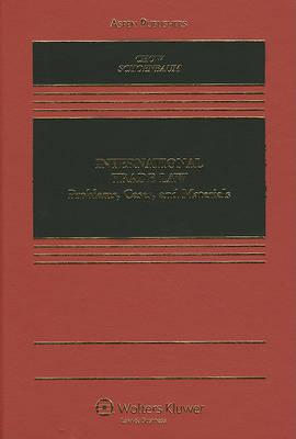International Trade Law: Problems, Cases, and Materials
