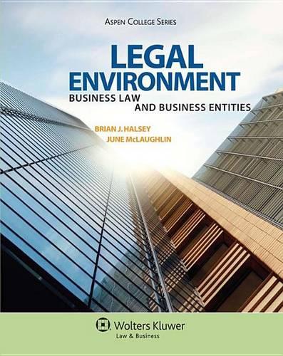 Legal Environment: Business Law and Business Entities