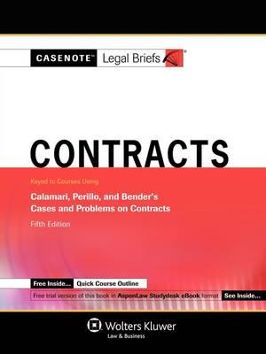 Contracts: Keyed to Courses Using Calamari, Perillo, and Bender's Cases and Problems on Contracts