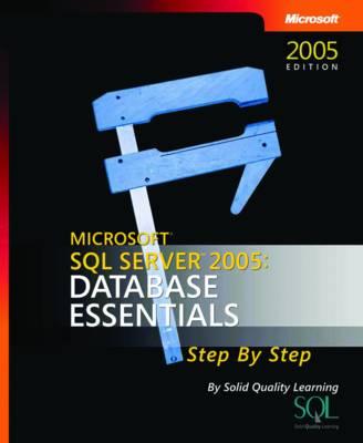 Microsoft SQL Server 2005: Database Essentials Step by Step