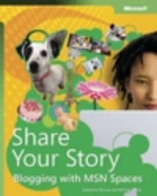 Share Your Story: Blogging with MSN Spaces
