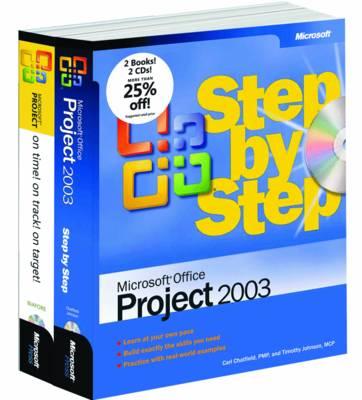 The Microsoft Project Management Toolkit: Microsoft Office Project 2003 Step by Step and On Time! On Track! On Target!