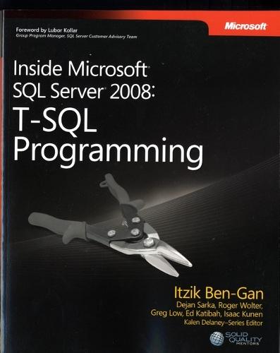 T-SQL Programming: Inside Microsoft® SQL Server® 2008