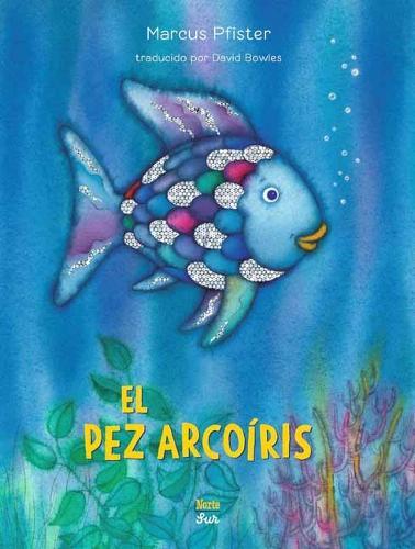 El Pez Arcoíris: Rainbow Fish