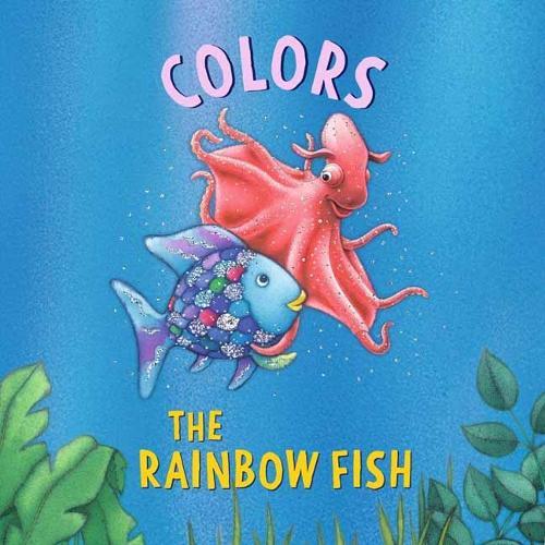 The Rainbow Fish: Colors: Rainbow Fish
