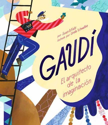 Gaudí: El arquitecto de la imaginación