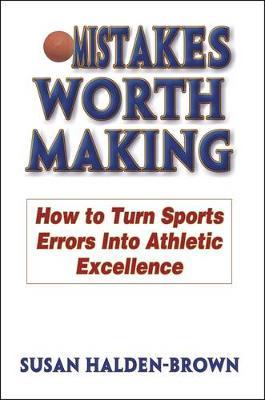 Mistakes Worth Making