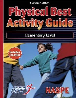 The Physical Best Activity Guide: Elementary Level