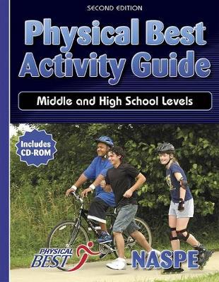 The Physical Best Activity Guide: Middle and High School Levels
