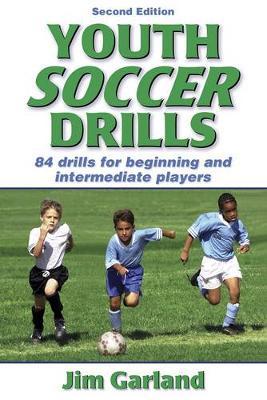 Youth Soccer Drills: Over 80 Drills for Beginning and Intermediate Players