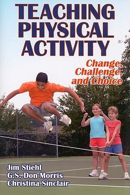 Teaching Physical Activity: Change, Challenge, and Choice
