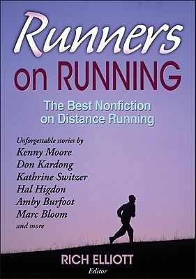 Runners on Running: The Best Nonfiction of Distance Running