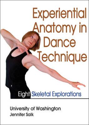 Experiential Anatomy in Dance Technique: Eight Skeletal Explorations