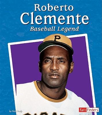 Roberto Clemente: Baseball Legend