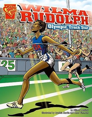 Wilma Rudolph: Olympic Track Star