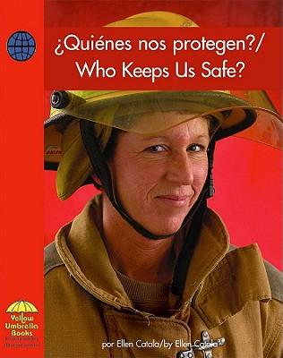 Quienes Nos Protegen?/Who Keeps Us Safe?