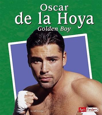 Oscar de La Hoya: The Golden Boy