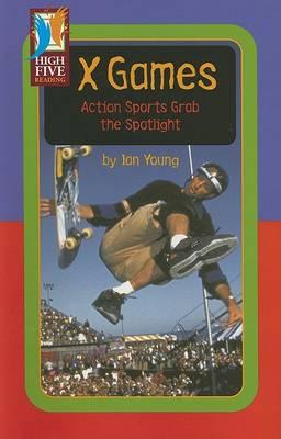 X Games: Action Sports Grab the Spotlight