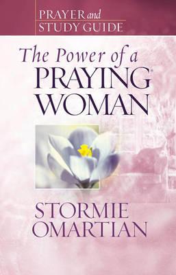 The Power of a Praying Woman Prayer and Study Guide