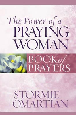 The Power of a Praying Woman Book of Prayers