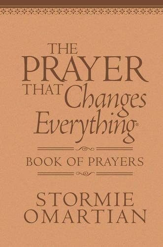 The Prayer That Changes Everything Book of Prayers (Milano Softone): The Hidden Power of Praising God