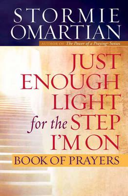 Just Enough Light for the Step I'm on Book of Prayers