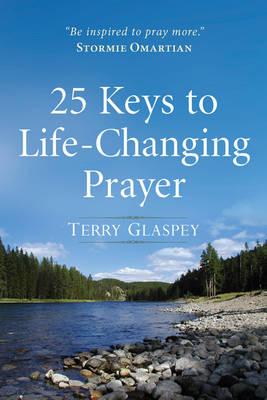 25 Keys to Life-changing Prayer