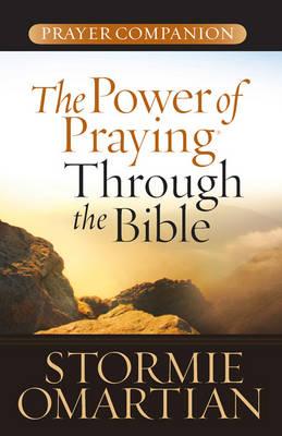 The Power of Praying Through the Bible Prayer Companion