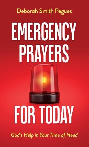 Emergency Prayers for Today: God's Help in Your Time of Need