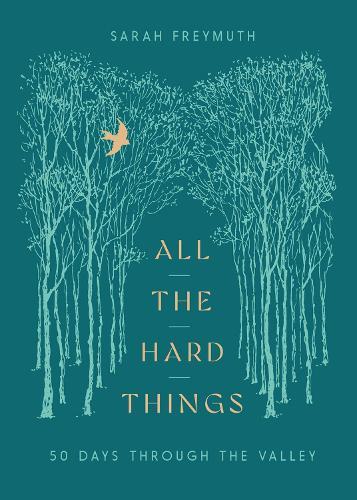 All the Hard Things: 50 Days Through the Valley