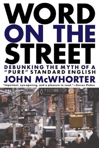 Word On The Street: Debunking The Myth Of A Pure Standard English