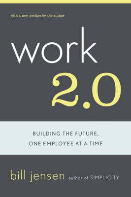 Work 2.0: Building The Future, One Employee At A Time