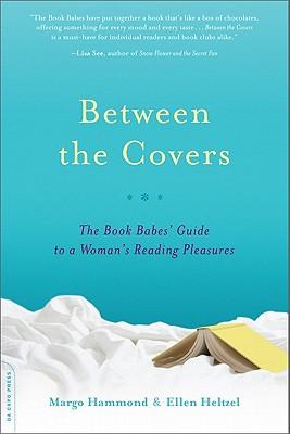 Between the Covers: The Book Babes' Guide to a Woman's Reading Pleasures