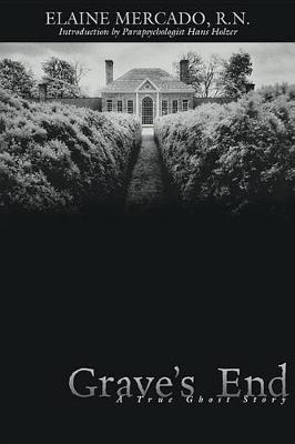 Grave's End: A True Ghost Story