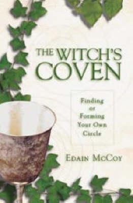 The Witch's Coven: Finding or Forming Your Own Circle