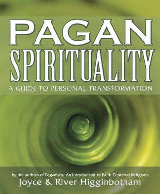 Pagan Spirituality: A Guide to Personal Transformation