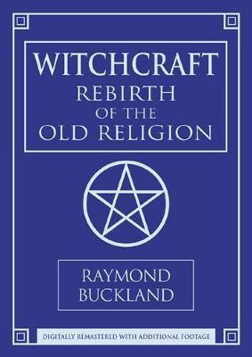 Witchcraft: Rebirth of the Old Religion