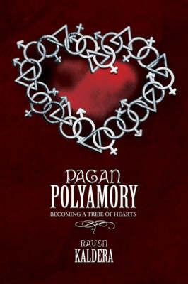 Pagan Polyamory: Becoming a Tribe of Hearts