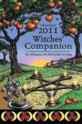 Llewellyn's 2011 Witches' Companion: An Almanac for Everyday Living